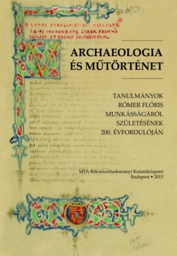 Archaeologia és műtörténet - Kerny Terézia - Mikó Árpád