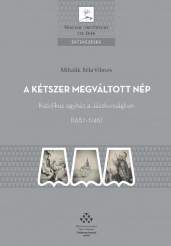 A kétszer megváltott nép - Mihalik Béla Vilmos