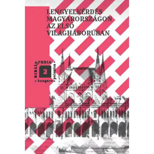Lengyelkérdés Magyarországon az első világháborúban - Mitrovits Miklós