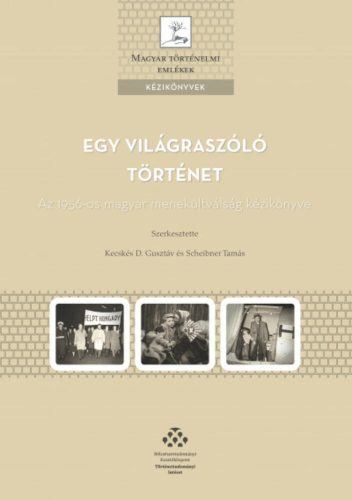 Egy világraszóló történet - Kecskés D. Gusztáv szerk.