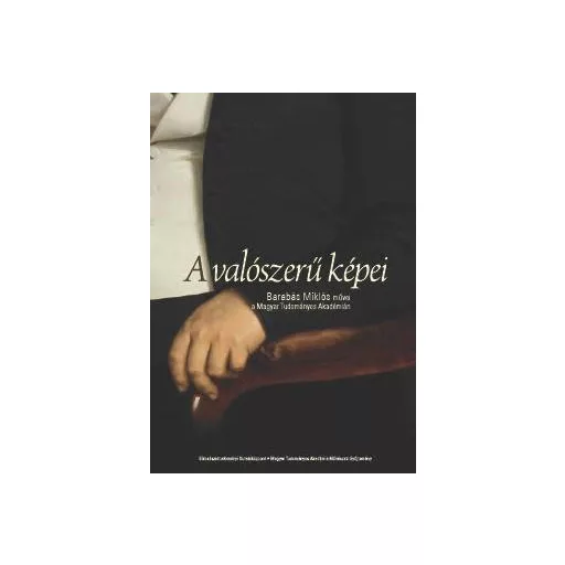 A valószerű képei - Barabás Miklós művei a Magyar Tudományos Akadémián