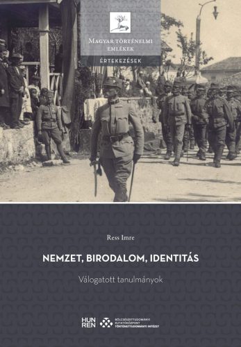 Nemzet, birodalom, identitás - Válogatott tanulmányok - Ress Imre
