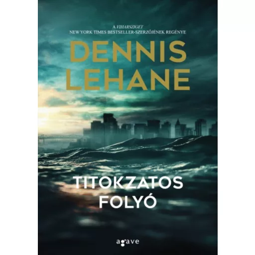 Titokzatos folyó (Dennis Lehane)