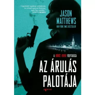 Az árulás palotája /Vörös veréb-trilógia 2. (Jason Matthews)
