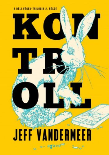 Kontroll /Déli Végek-trilógia 2. (2. kiadás) (Jeff Vandermeer)