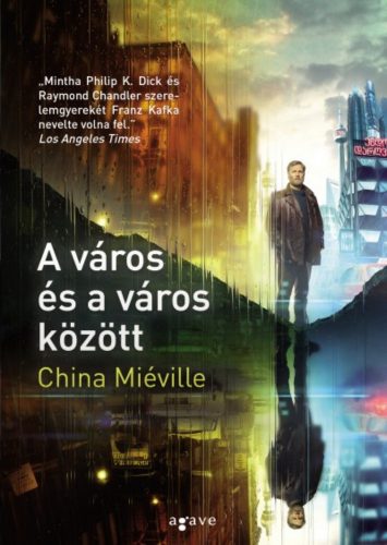 A város és a város között (China Miéville)