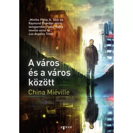 A város és a város között (China Miéville)