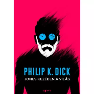 Jones kezében a világ (Philip K. Dick)