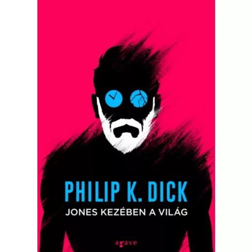 Jones kezében a világ (Philip K. Dick)