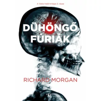 Dühöngő fúriák /Valós halál-trilógia 3. (Richard Morgan)