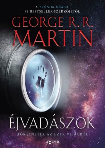 Éjvadászok - Történetek az Ezer világból (George R. R. Martin)