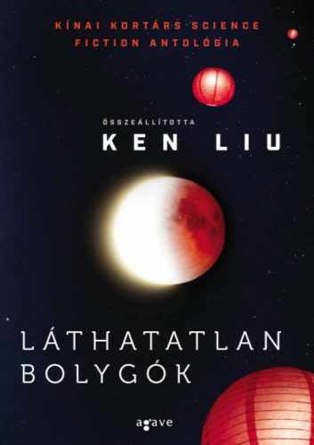 Láthatatlan bolygók (Ken Liu)