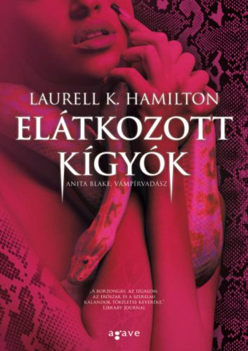 Elátkozott kígyók /Anita Blake, vámpírvadász (Laurell K. Hamilton)