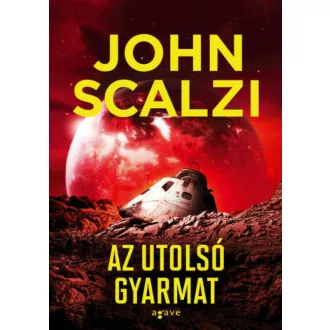 Az utolsó gyarmat - John Scalzi