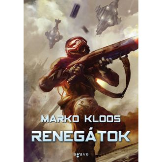 Renegátok (Marko Kloos)