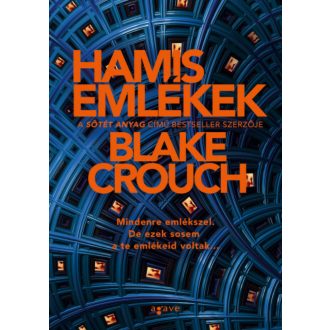 Hamis emlékek (Blake Crouch)