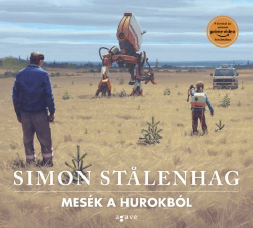 Mesék a Hurokból (Simon Stalenhag)