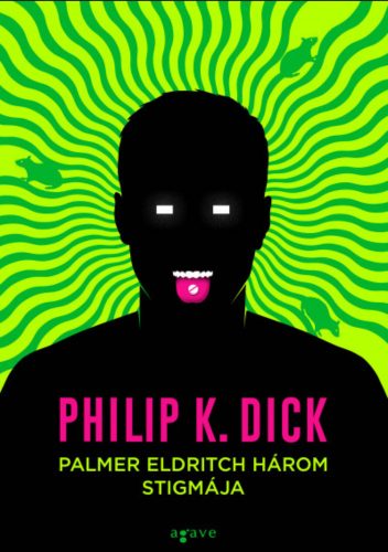 Palmer Eldritch három stigmája - Philip K. Dick