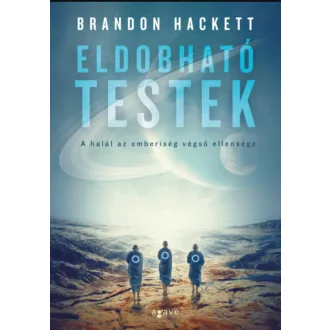 Eldobható testek - Brandon Hackett
