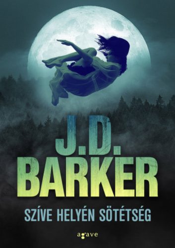Szíve helyén sötétség -  J. D. Barker