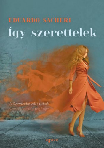 Így szerettelek - Eduardo Sacheri