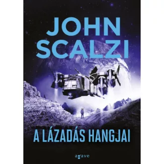 A lázadás hangjai - John Scalzi
