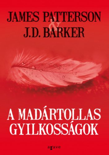 A madártollas gyilkosságok - J. D. Barker - James Patterson