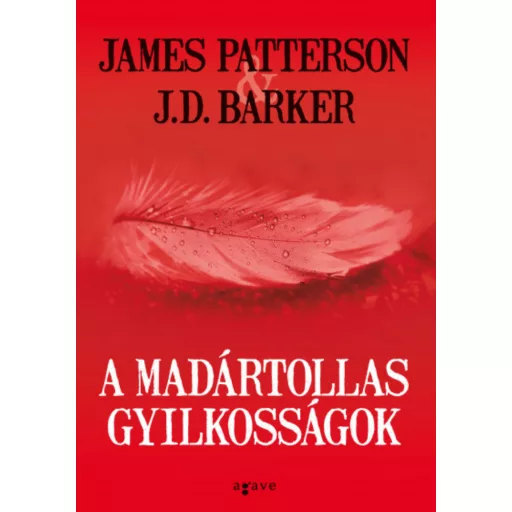 A madártollas gyilkosságok - J. D. Barker - James Patterson