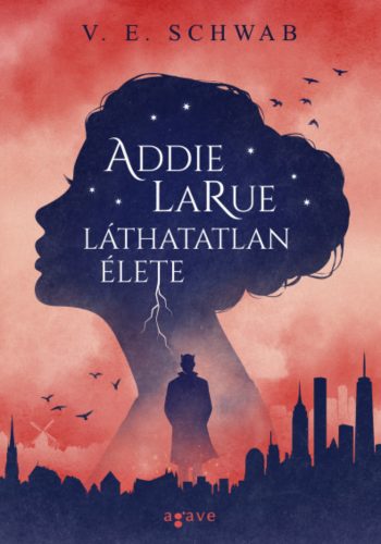 Addie LaRue láthatatlan élete - V. E. Schwab