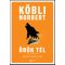 Örök tél és más forgatókönyvek - Köbli Norbert