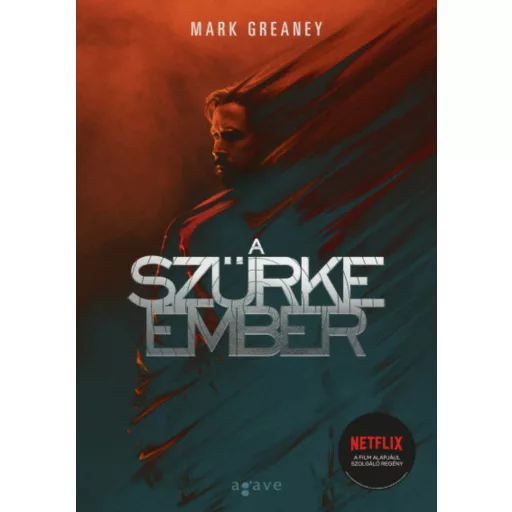A Szürke Ember - Mark Greaney