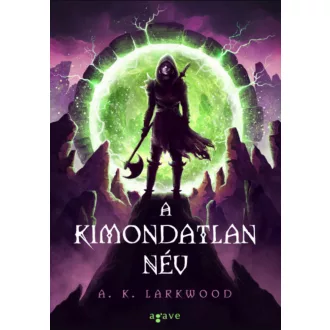 A Kimondatlan Név - A. K. Larkwood