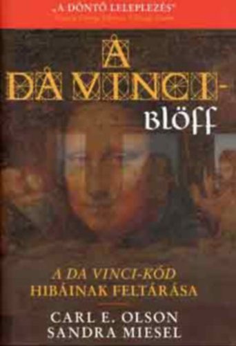 A da Vinci-blöff - A da Vinci-kód hibáinak feltárása - Sandra Miesel