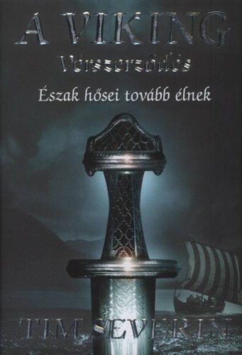 A viking 2. - Vérszerződés - Észak hősei tovább élnek (Tim Severin)