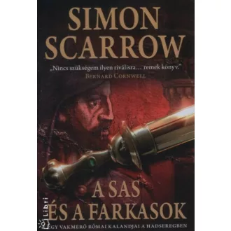 A sas és a farkasok /Egy vakmerő római kalandjai a hadseregben (Simon Scarrow)