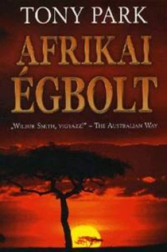 Afrikai égbolt - Tony Park