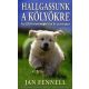 Hallgassunk a kölyökre /Az új kiskutya megértése és gondozása (Jan Fennell)