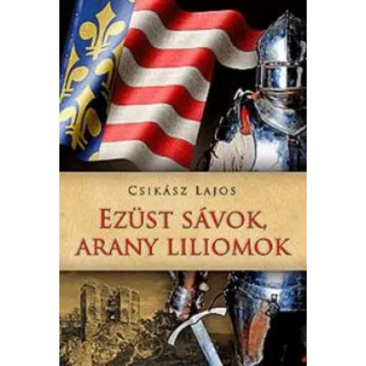 Ezüst sávok, arany liliomok (Csikász Lajos)