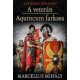 A veterán - Aquincum farkasa /Pannonia Romanum (Marcellus Mihály)