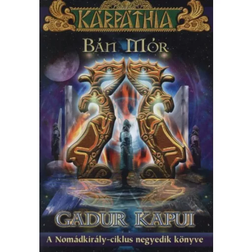 A Nomádkirály-ciklus 4. - Gadur kapui - Bán Mór