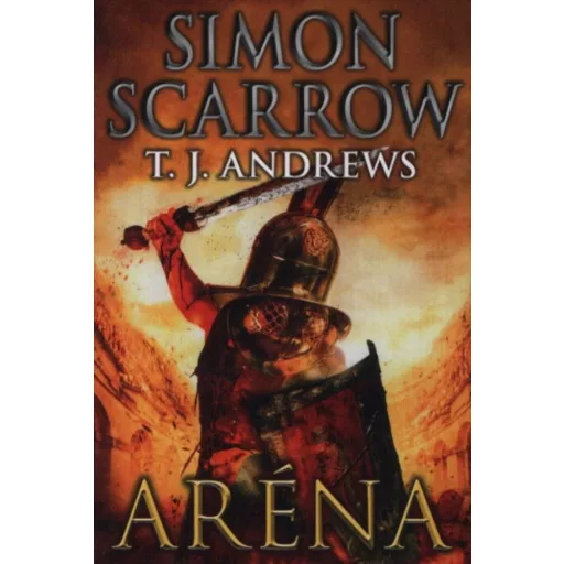 Aréna /Egy vakmerő római kalandjai a hadseregben (Simon Scarrow)