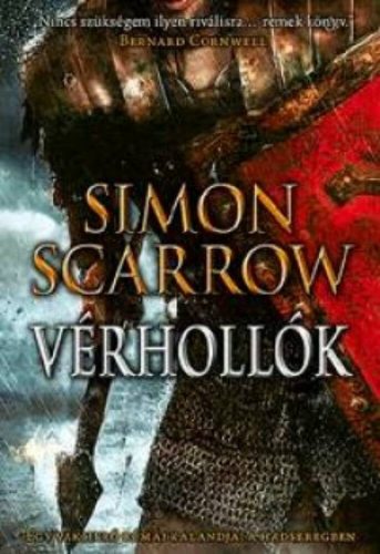 Vérhollók /Egy vakmerő római kalandjai a hadseregben (Simon Scarrow)