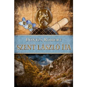 Szent László íja - Bónizs Róbert