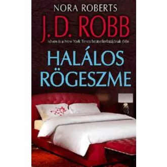 Halálos rögeszme (Nora Roberts (J.D. Robb))