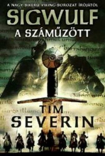 A száműzött /Sigwulf 1. (Tim Severin)