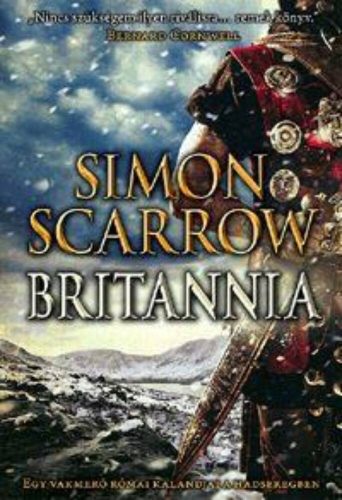 Britannia /Egy vakmerő római kalandjai a hadseregben (Simon Scarrow)