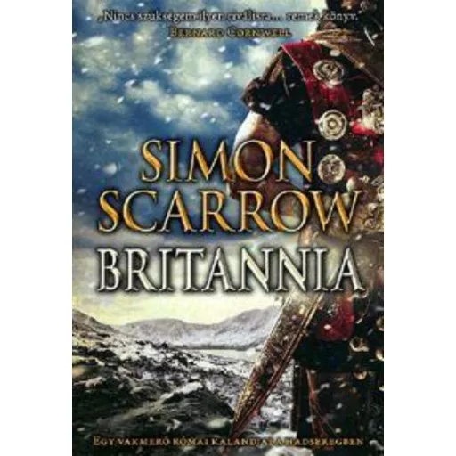 Britannia - Egy vakmerő római kalandjai a hadseregben - Simon Scarrow
