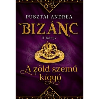 A zöld szemű kígyó /Bizánc II. (Pusztai Andrea)