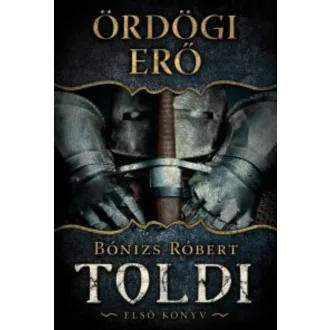 Toldi 1. - Ördögi erő - Bónizs Róbert