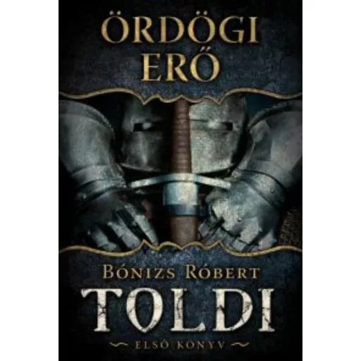 Toldi 1. - Ördögi erő - Bónizs Róbert